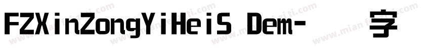 FZXinZongYiHeiS Dem字体转换